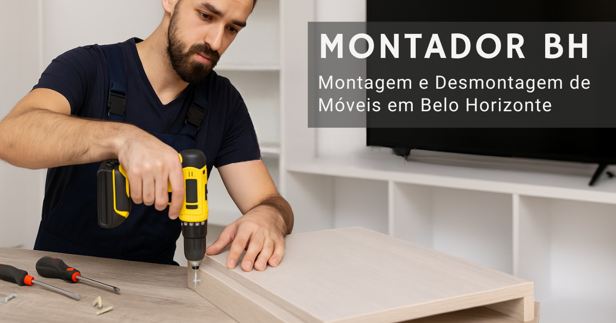 Montador-BH-Montagem-de-Moveis-com-Qualidade-Agilidade-e-Seguranca-em-Belo-Horizonte